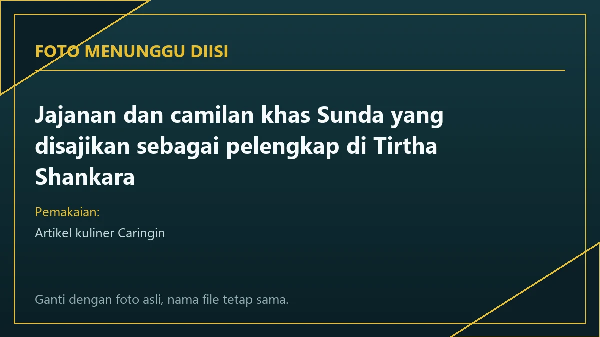 Jajanan dan camilan khas Sunda yang disajikan sebagai pelengkap di Tirtha Shankara Caringin